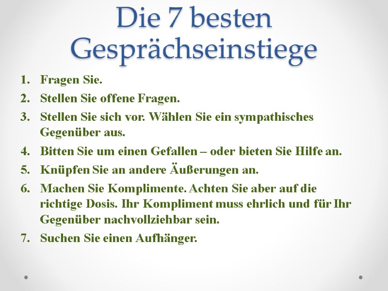 Die 7 besten Gesprächseinstiege  Fragen Sie.  Stellen Sie offene Fragen.  Stellen